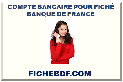 COMPTE BANCAIRE POUR FICHÉ BDF 2024 (FICP INTERDIT BANCAIRE)
