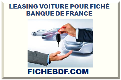 LEASING VOITURE POUR FICHÉ BANQUE DE FRANCE (BDF) 2023