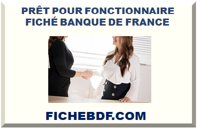 PRÊT POUR FONCTIONNAIRE FICHÉ BANQUE DE FRANCE